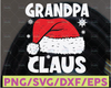 Grandpa Claus Santa Hat Christmas SVG, Grandpa Claus SVG, Christmas 2021 SVG, Cricut, Cutting File, Silhouette, Clipart