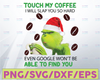 Grinch Touch My Coffee PNG, I Will Slap You, Sassy Grinch, Grinch Drinking Coffee, Coffee Lovers, Funny Gifts, Sublimation, Digital File