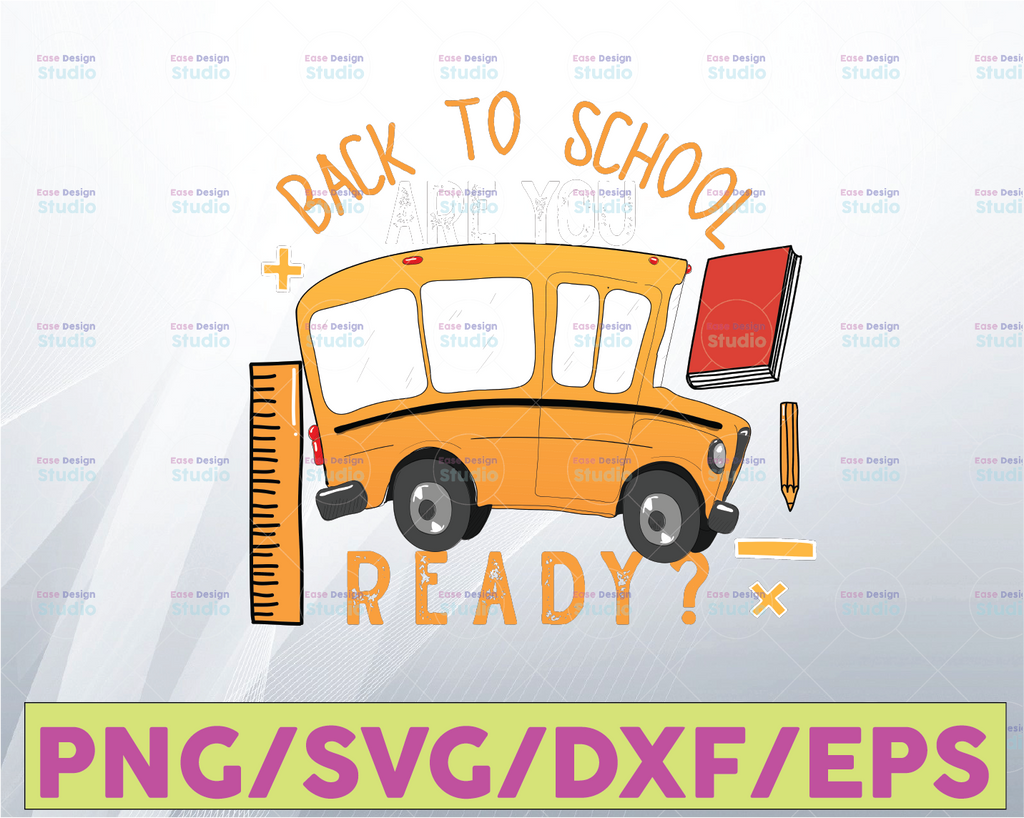 School Bus Svg, Back to School Ready Svg, Yellow Bus Print Design, 1st Day Of School Svg File, Gift For Bus Driver Svg, Sublimation