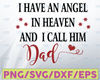 I have An Angel In Heaven And I Call Him Dad SVG digital cut file for htv-vinyl-decal-diy-plotter-vinyl - SVG - DXF Png & Jpeg formats