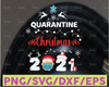 Quarantine Christmas 2021 Social distancing Christmas Svg Png Eps Dxf