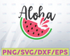 Watermelon Aloha SVG Cut File, Summer Watermelon, instant download, printable vector clip art, Beach Shirt Design