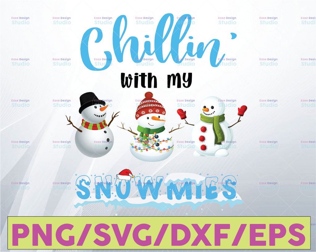 Digital File PNG / Chillin' With My Snowmies Png/ Merry Christmas/ Christmas Snowman Designs/ Digital Download