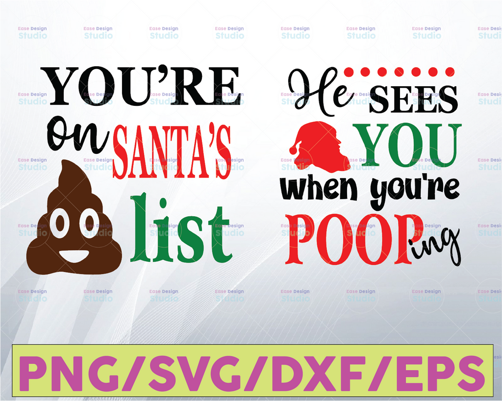 You're on santa's list - Christmas gag gift svg, Christmas SVG Bundle, SVG dxf eps and png Files for Cutting Machines