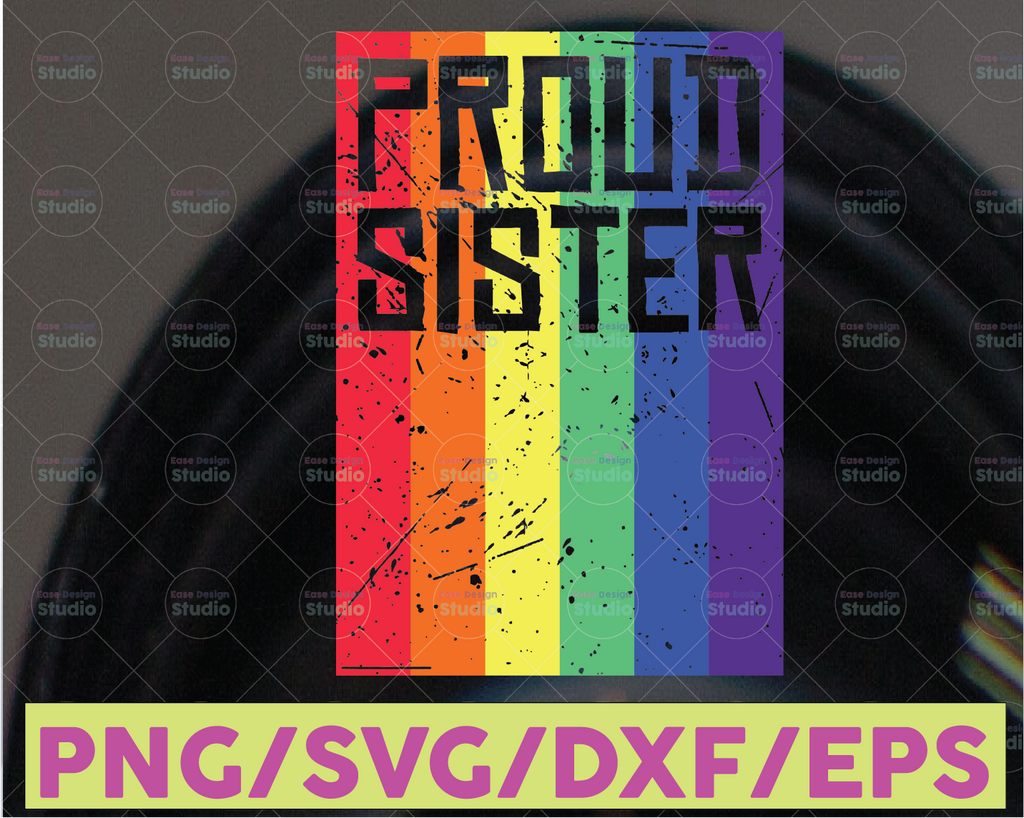 Proud Sister LGBT SVG Png, Lgbt Sister, Lgbt Png, Lgbt Pride Png, LGBTQ, Lgbt Rainbow Flag, Gender Equality, Lgbt Awareness, Gay Pride