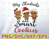 Students are smart cookies svg, Christmas teacher svg, teacher christmas svg, gingerbread, SVG, DXF, Jpg, Eps, Png, teacher, christmas svg