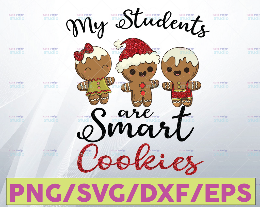 Students are smart cookies svg, Christmas teacher svg, teacher christmas svg, gingerbread, SVG, DXF, Jpg, Eps, Png, teacher, christmas svg