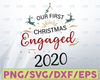 Our first christmas engaged 2021 svg, dxf,eps,png, Digital Download