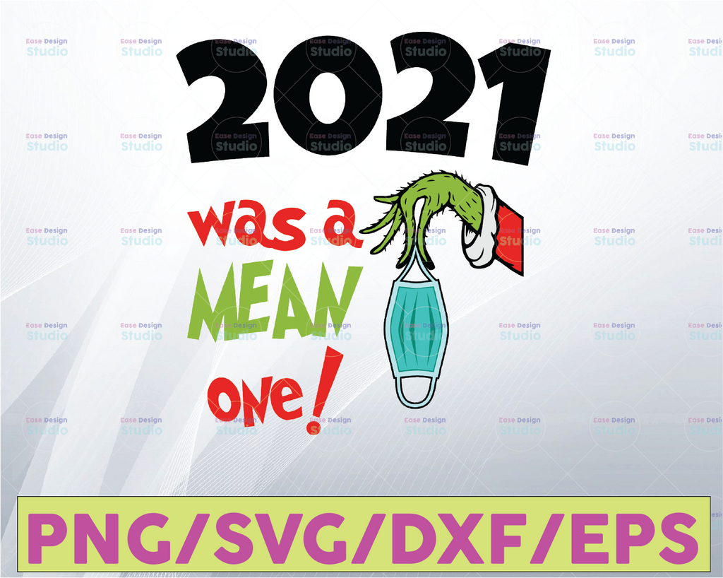 Grinch 2021 Was A Mean One svg, Grinch christmas 2021 Quarantine Mask svg, Grinch christmas svg, Grinch 2021 Christmas Mean One Mask SVG