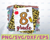 8th Grade PNG, Sublimation Download, Eighth Grade, Back to School, glitter, Teacher, Leopard, Cheetah, Rainbow, Tie Dye, Sublimate