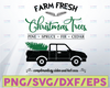 Farm Fresh Christmas Trees SVG, Christmas Design, Farmhouse Christmas File, Tree Farm EPS, Christmas Truck Cut File, Holiday, Christmas SVG