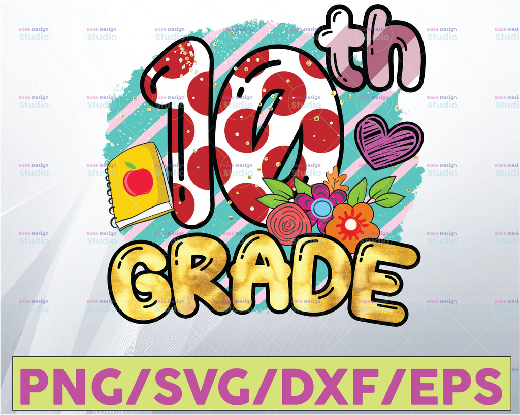 10th Grade png, Back to school png, Tenth Grade png, 1st day of school png, Teacher Life png, Sublimation, PNG File