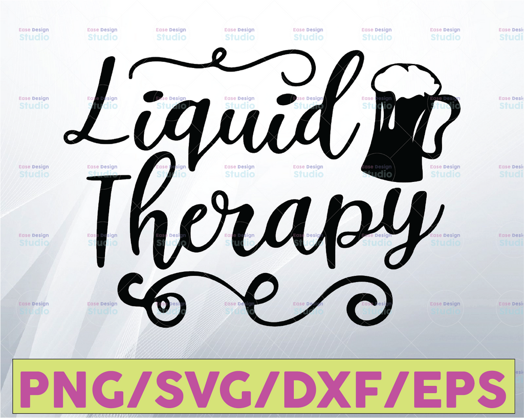 Liquid Therapy SVG, Beer Therapy Svg, Cute Quote Svg, Wine Therapy, Mom Therapy Svg, Beer and Hearts Svg, Wine Tumbler SVG