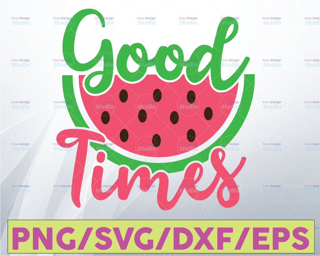 Watermelon Good Time SVG, Summer Watermelon, Summer time, Funny Quotes, Watermelon Slice, Digital Download