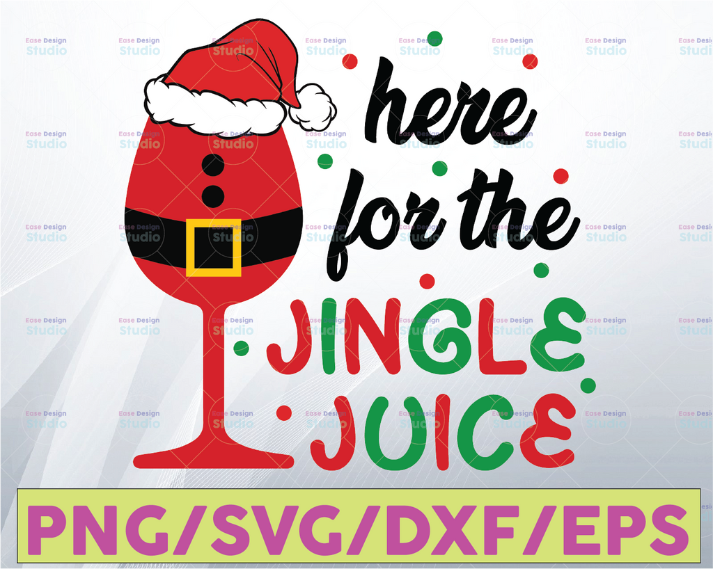 Here for the jingle juice booze pun christmas SVG Cut file | for Cricut & Cameo Silhouette | instant download