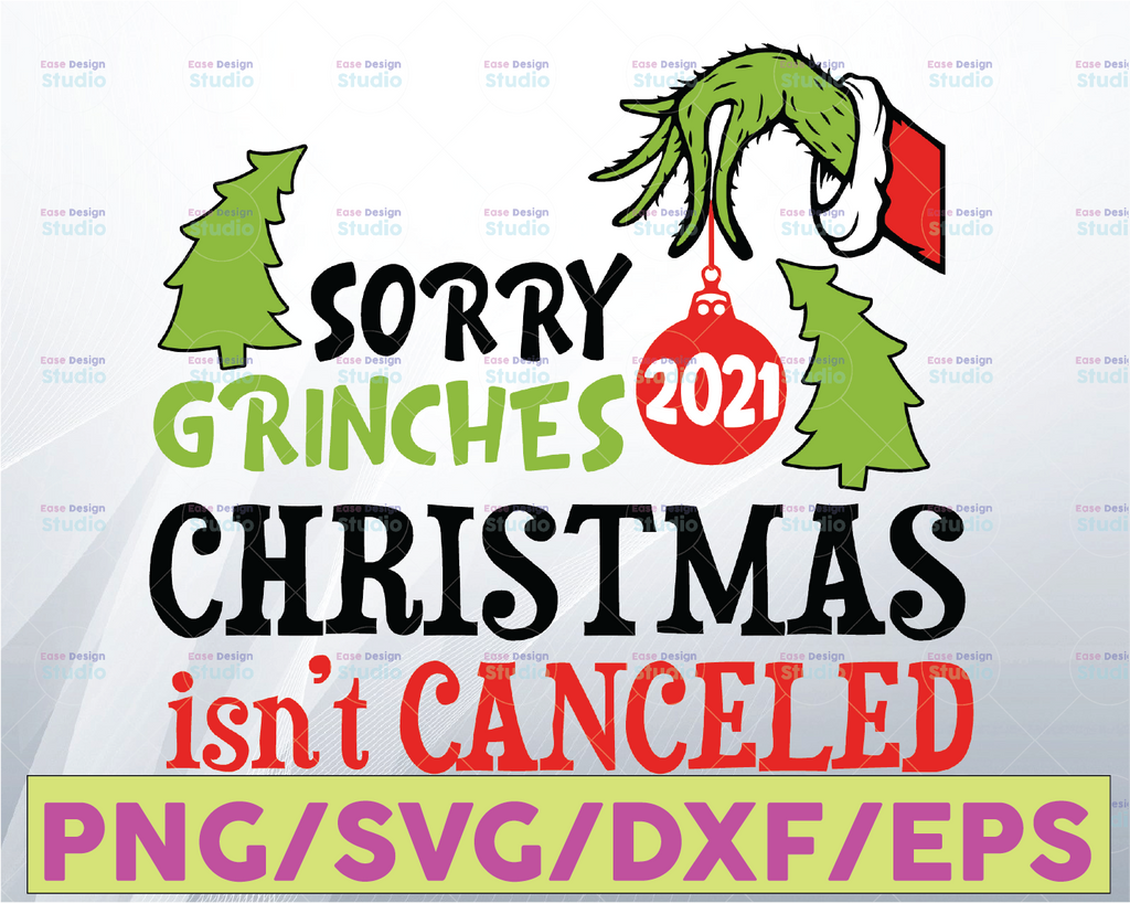 Grinch Quarantine svg, Grinch 2021 svg Sorry Grinches Christmas Isn't Canceled SVG Ornament, Grinch Quarantine Ornament Gift Christmas png, Quarantined 2021 png, Digital Print File