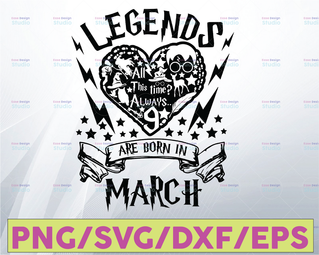 Legends are born in march svg,Harry potter SVG, Harry Potter theme, Harry Potter print, Potter birthday, Harry Potter png, harry potter