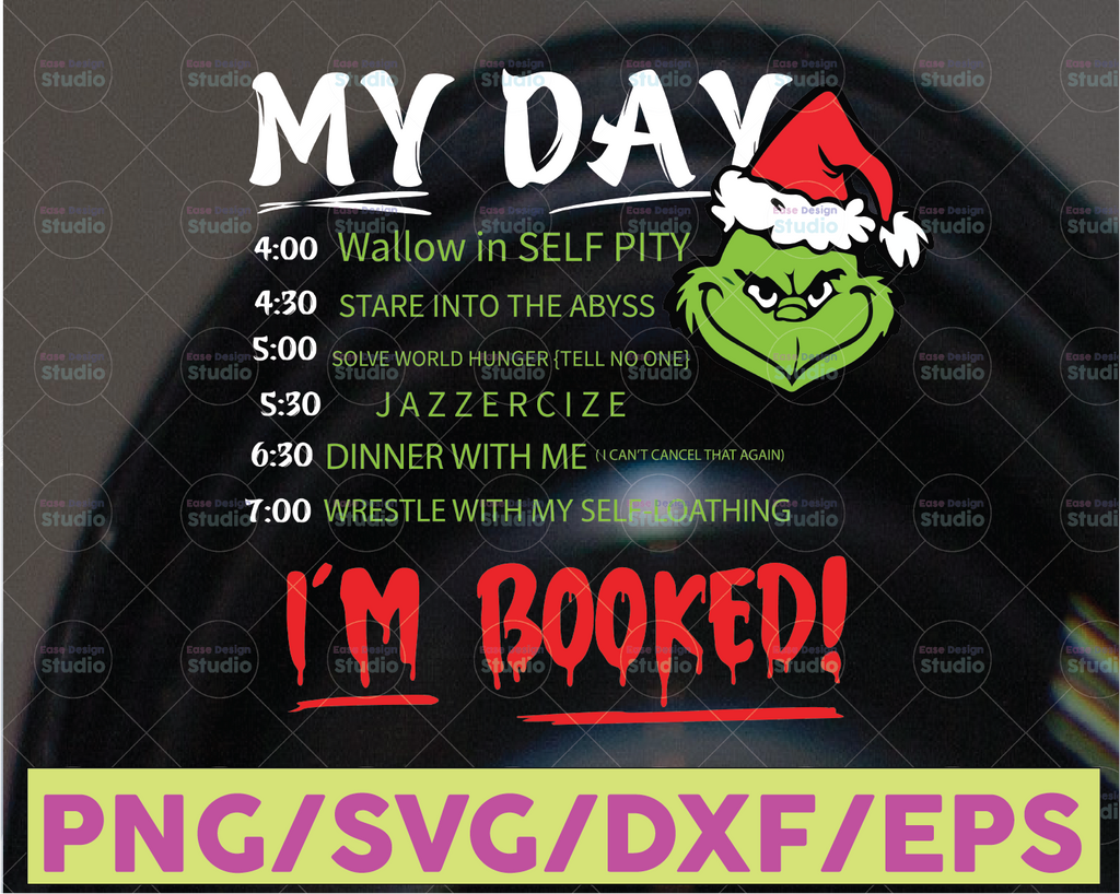 My Day Grinch SVG, My Day I'm Booked SVG, Grinch Schedule SVG, Christmas To-Do List, Christmas svg