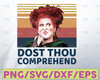 Dost Thou Comprehend PNG, Sanderson Sisters, Winifred Sanderson, Sublimated Printing/INSTANT DOWNLOAD/ Png Printable / Digital Print Design