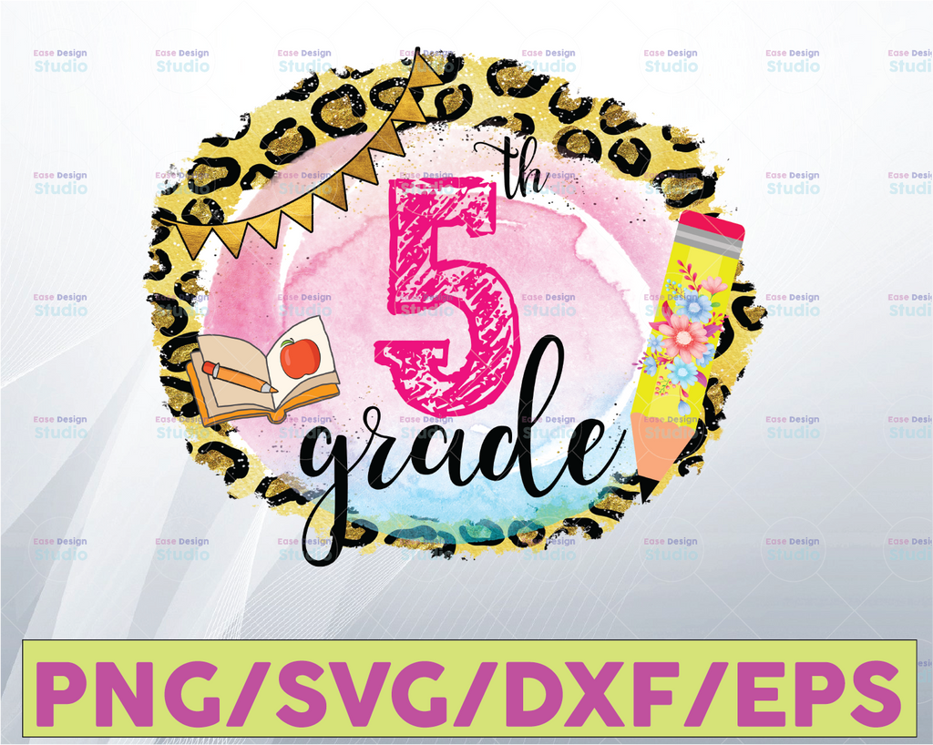 5th Grade, Fifth Grade, First Day Of School, Leopard, Flowers - Sublimation Design Digital Download - PNG