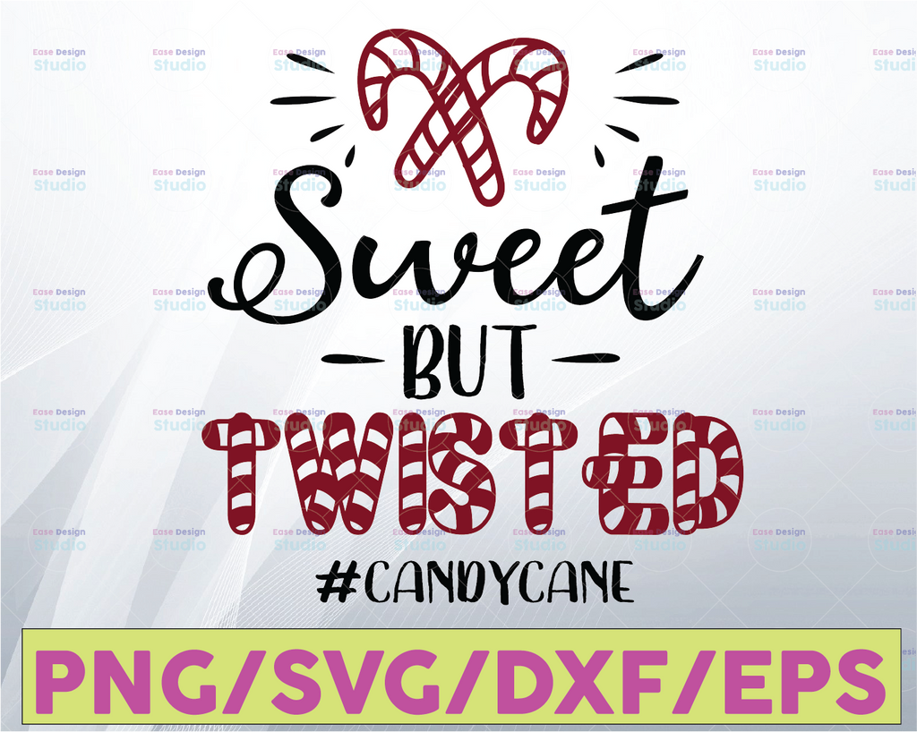 Sweet but twisted SVG, eps, dxf, png, cricut, cameo, scan N cut, cut file, christmas svg, candy cane svg, peppermint svg, sweet, twisted