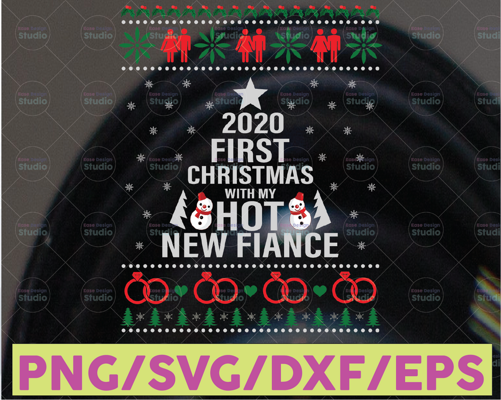 2021 first christmas with my hot new fiance SVG Cut File, digital file, svg, christmas svg, merry svg, for cricut, for silhouette