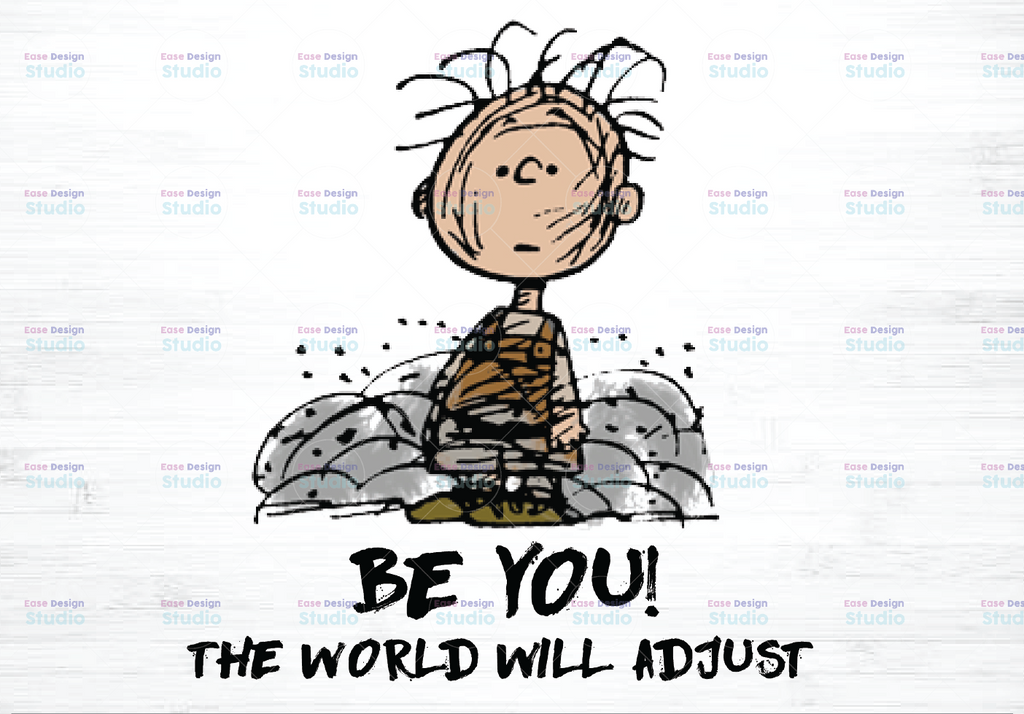 Charlie Brown Png, Be You, The World Will Adjust, Peanuts Cartoon, Snoopy Dog, Motivational Quote PNG/ Sublimation Printing