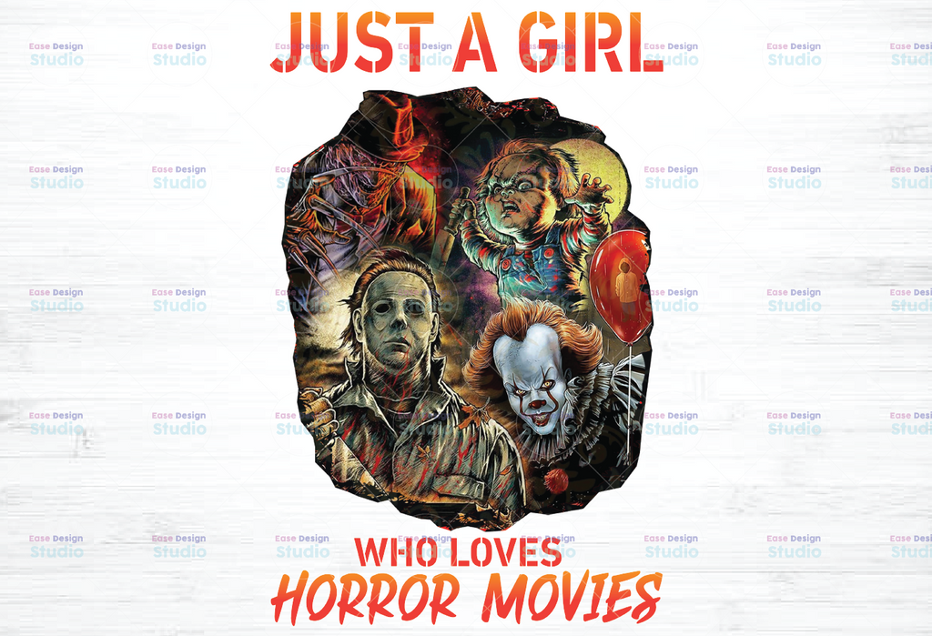 Just A Girl Who Loves Horror Movies PNG, Horror Characters Png, Scary Movies Png Printable, Halloween Characters Png, Sublimation Printing