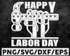Happy Labor Day Svg, Labor Day Svg, Labor Svg, Labor Day Cricut,Vector File, Cricut Explore, Digital Files