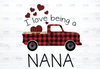 I Love Being A Nana Car Heart Buffalo Plaid png Png,  Png, Car Gigi Png  png  INSTANT DOWNLOAD - Png Printable   - Digital Print Design