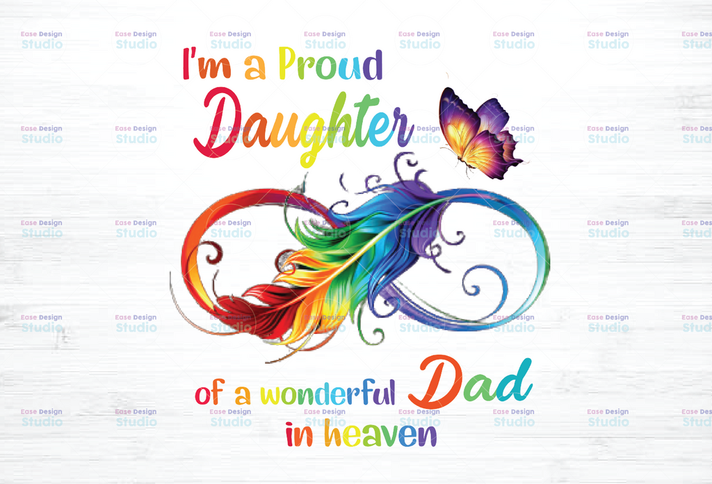 I Am A Proud Daughter Of A Wonderful Dad In Heaven PNG, Family Gift, Gift For Wife, Angel Husband, Printable, Instant Digital