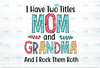 I have two titles Mom and Grandma and I Rock them Both, PNG Digital Design, Sublimation Designs Downloads, Print and Cut, Digital, Clipart