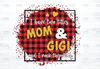 I Have Two Titles - Mom and Gigi and I Rock Them Both png, Mom Birthday png, Grandma png,  , Mirrored jpeg, Printable png