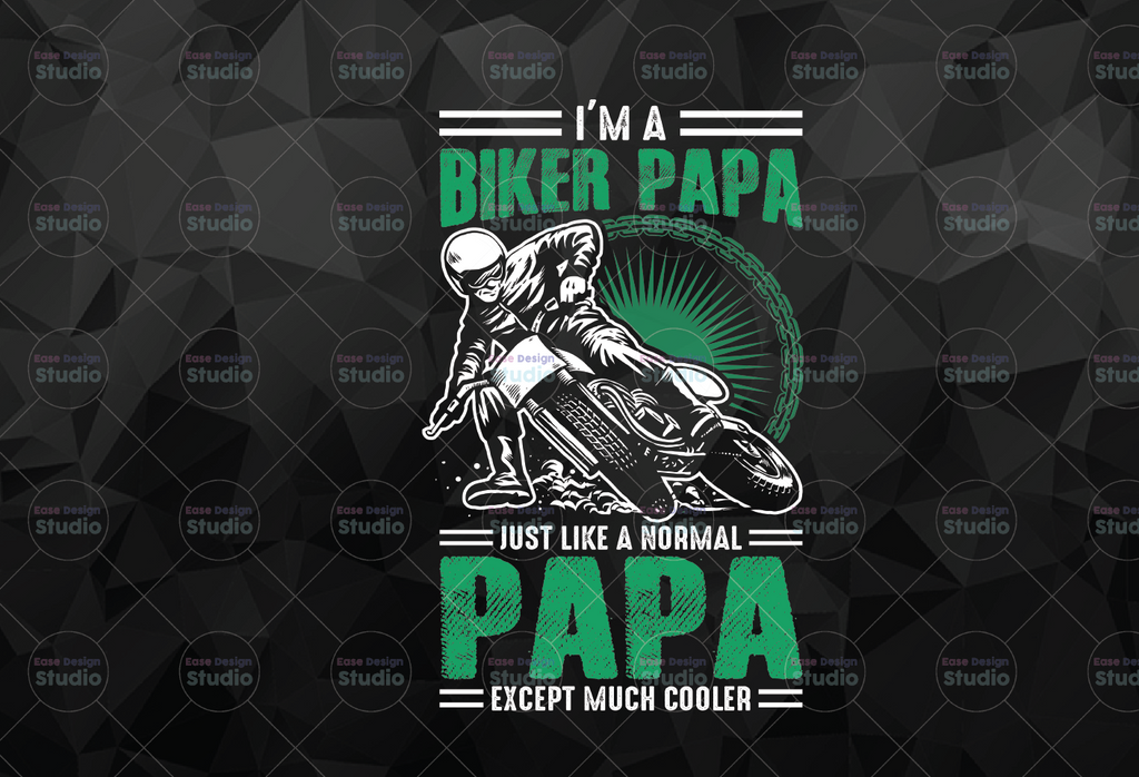 I'm a Biker Papa Just like a Normal Papa except much cooler Digital File PNG Fathers day, biker , motorcycle, Papa Sublimation, Fathers day