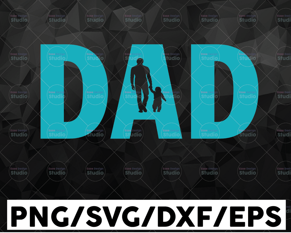 Dad SVG, Father's Day SVG Files, Instant Download, Cricut Cut Files, Silhouette Cut Files, Download, Print