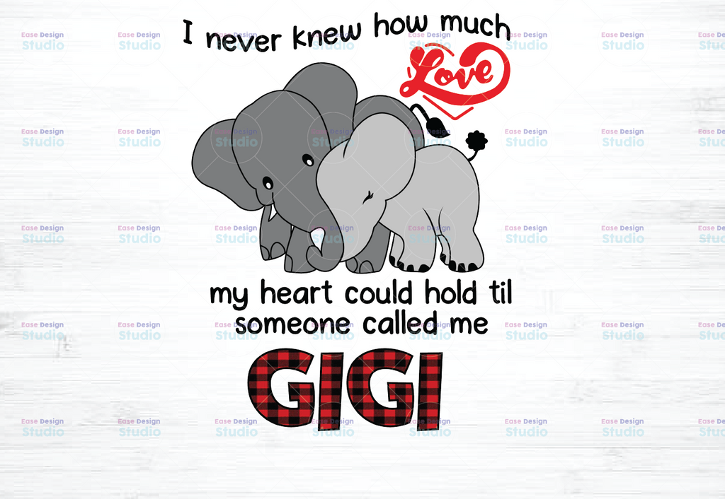 I Never Knew How Much Love My Heart Could Hold Til Someone Called Me Gigi png ValentineDay Sublimation Mothers Day HeatTransfer Printable