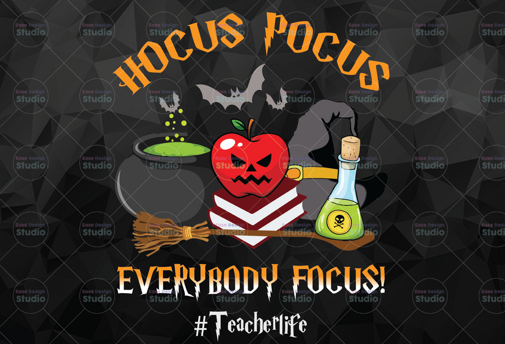 Hocus Pocus Everybody Focus Png, #Teacherlife, Hand lettered Png, back to school Png, school quote, Png file for Sublimation