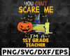 Teacher Halloween Svg PNG, You Can't Scare Me I'm A Teacher Svg Png, Funny Halloween, Sublimation Design Downloads