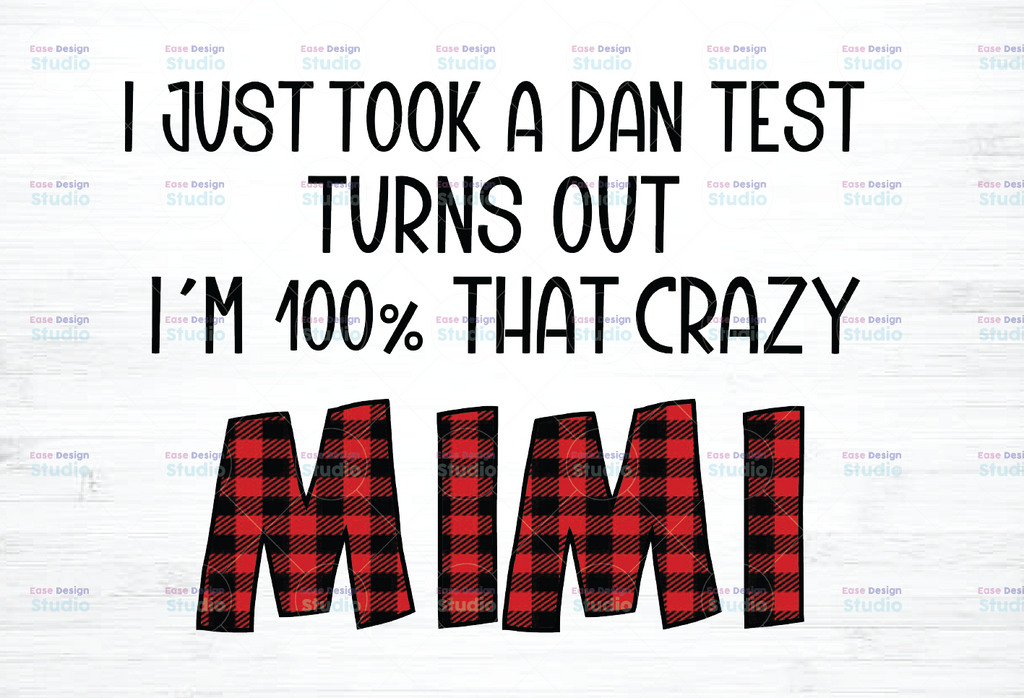 I Just Took A DNA Test Turn Out I'm 100% That Crazy Mimi Png, Mother's Day,Love Buffalo Plaid - INSTANT DOWNLOAD - Png Printable