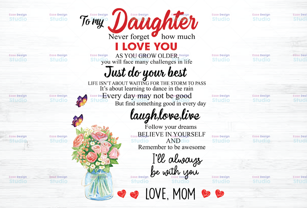 To My Daughter PNG, Mother's Day Gift, Never Forget How Much I Love You, Love Mom Png, Gift For Daughter, Custom Family