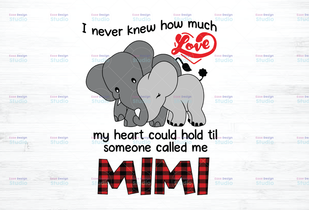 I Never Knew How Much Love My Heart Could Hold Til Someone Called Me Mimi png ValentineDay Sublimation Mothers Day HeatTransfer Printable