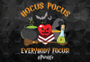 Hocus Pocus Everybody Focus Png, #Paralife, Hand lettered Png, back to school Png, school quote cut file, Png sublimation