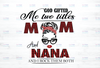 God gifted I Have Two Titles - Mom and Nana- 2021 Mothers Day Gift - PNG - Sublimation Design