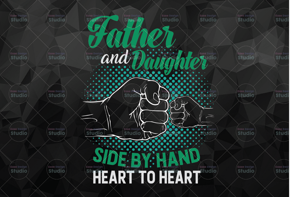 Father & Daughter Side By Hand Heart To Heart Fist Pump Father's Day Design PNG for sublimation digital Downlaod