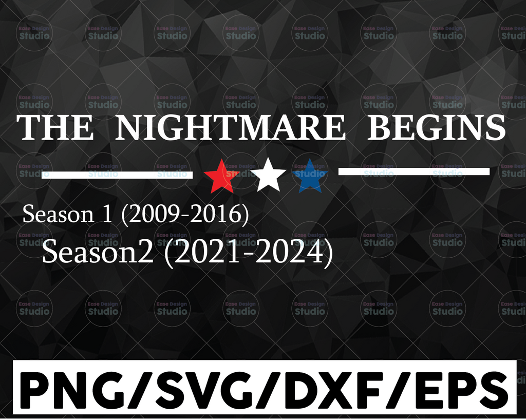 The nightmare begins SVG, American president Season 1 2009-2016 season 2 2021- 2024 Gift Inauguration Joe Biden Digital Cut File, Svg Png
