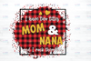 I Have Two Titles - Mom and Nana and I Rock Them Both png, Clipart Mom Birthday png, Grandma png,  , Mirrored jpeg, Printable png