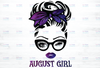 August Girl png, Messy Bun Birthday Png, Face Eys png, Winked Eye png, Birthday Month png, Digital download