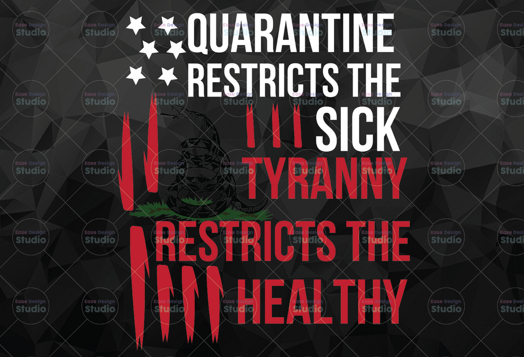 Quarantine Restricts The Sick Tyranny Restricts The Healthy Christmas Quarantine 2021 PNG/ INSTANT DOWNLOAD/ Sublimation Printing