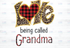 Love Is Being Called Grandma Digital Design PNG - Valentines Day Sublimation Download - Mothers Day Tshirt - Heat Transfer Printable