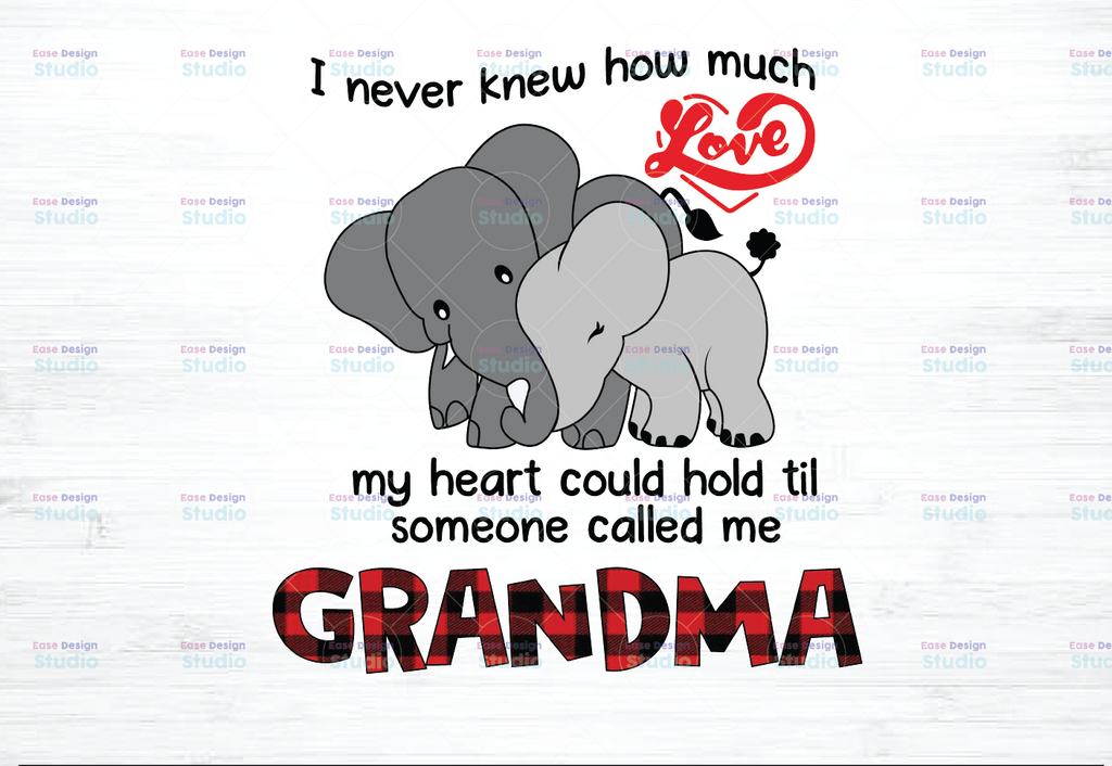 I Never Knew How Much Love My Heart Could Hold Til Someone Called Me Grandma png ValentineDay Sublimation Mothers Day HeatTransfer Printable